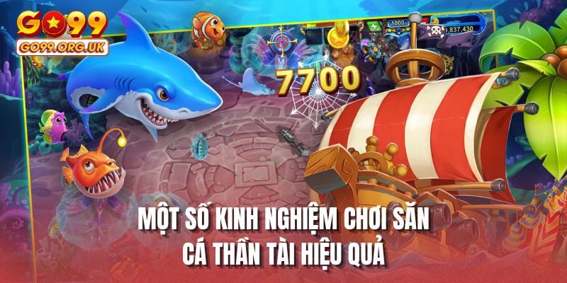 Một số kinh nghiệm chơi săn cá thần tài hiệu quả