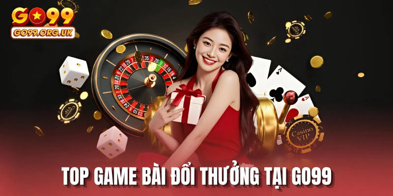 Top game bài đổi thưởng tại GO99